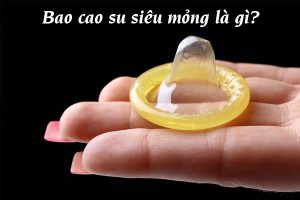Bao cao su siêu mỏng